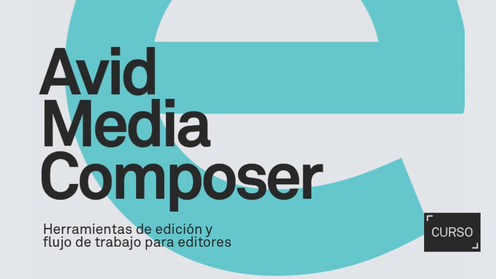 CURSO DE AVID MEDIA COMPOSER PARA EDITORES Y EDITORAS PROFESIONALES