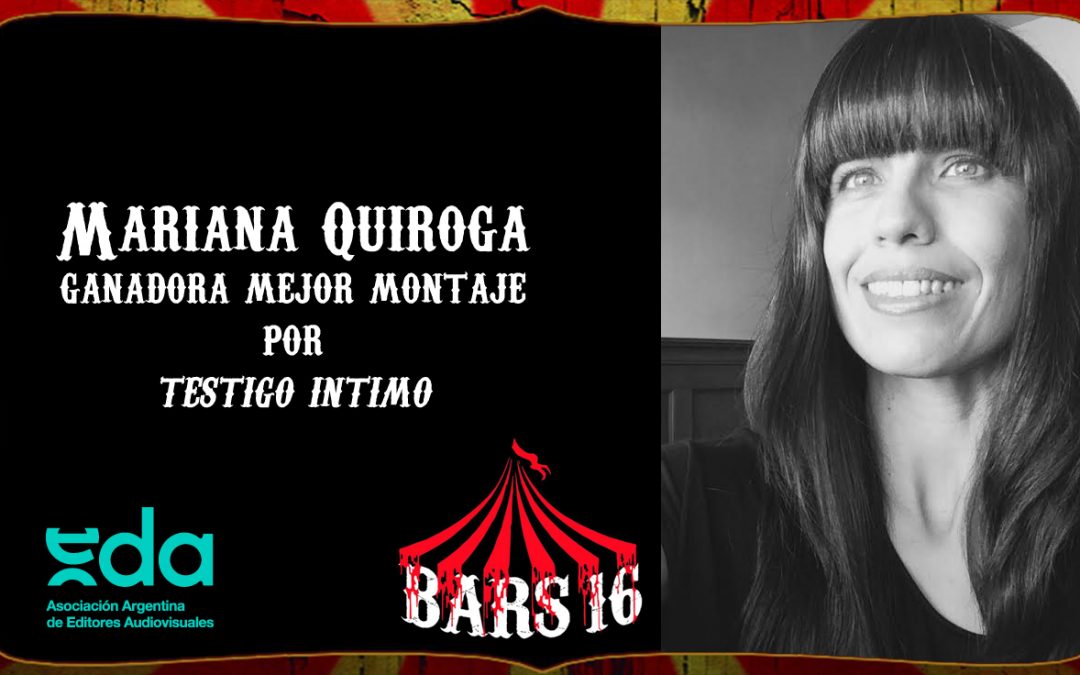 Mariana Quiroga – Ganadora por mejor montaje en BARS16